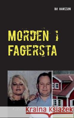 Morden i Fagersta: Den sanna berättelsen om två mord. Hansson, Bo 9789179695293 Books on Demand - książka