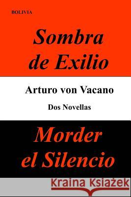 Morder el Silencio Arturo Von Vacano 9781419622861 Booksurge Publishing - książka