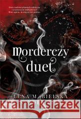 Morderczy duet Lena M. Bielska, Sandra Biel 9788396827746 Wydawnictwo Kreatywne - książka
