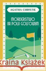 Morderstwo na polu golfowym Christie Agatha 9788327164766 Dolnośląskie - książka