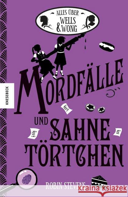 Mordfälle und Sahnetörtchen : Alles über Wells & Wong Stevens, Robin 9783957281586 Knesebeck - książka