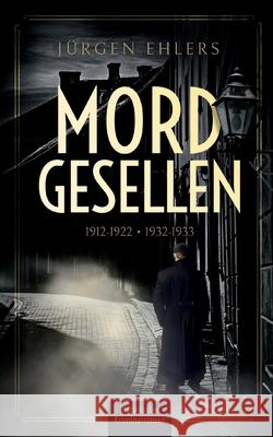 Mordgesellen: Adolf Petersen - der Lord von Barmbeck J?rgen Ehlers 9783819231889 Bod - Books on Demand - książka