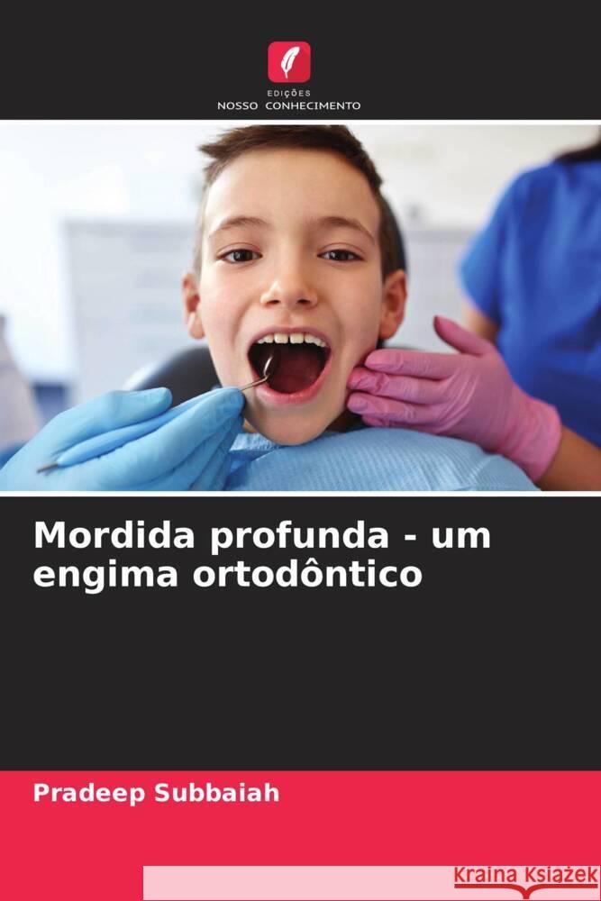 Mordida profunda - um engima ortod?ntico Pradeep Subbaiah Dhakshaini M Raghunath N 9786204669076 Edicoes Nosso Conhecimento - książka