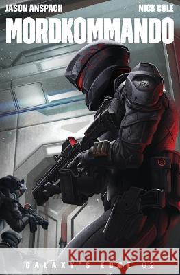 Mordkommando Jason Anspach Nick Cole Marcel Aubron-B?lles 9781949731866 Galaxy's Edge Press - książka