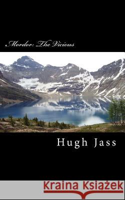 Mordor: The Vicious Hugh Jass 9781522750758 Createspace Independent Publishing Platform - książka