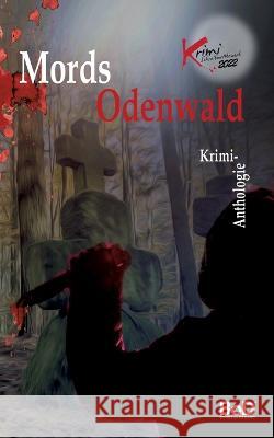 Mords Odenwald Kreisausschuss Des Odenwaldkreises 9783756247790 Books on Demand - książka