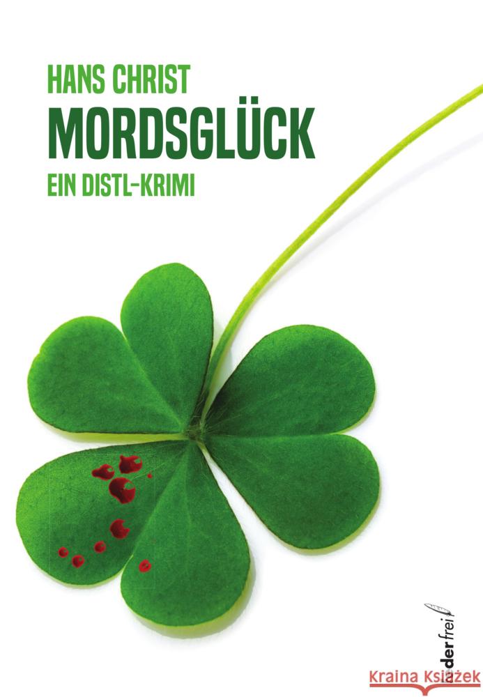 Mordsglück Christ, Hans 9783990742099 Federfrei Verlag - książka