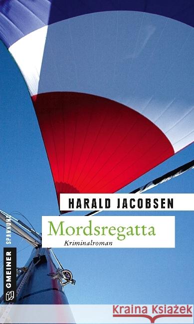 Mordsregatta : Kriminalroman Jacobsen, Harald 9783839213889 Gmeiner - książka