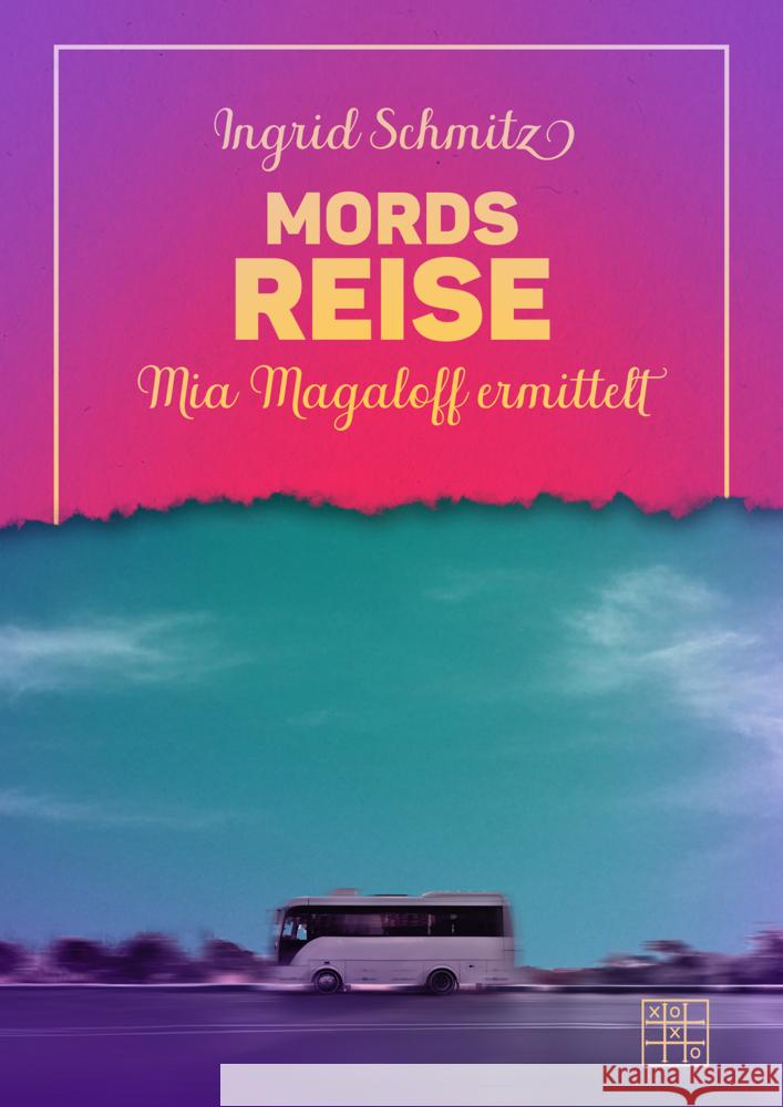 Mordsreise Schmitz, Ingrid 9783967522372 XOXO-Verlag - książka