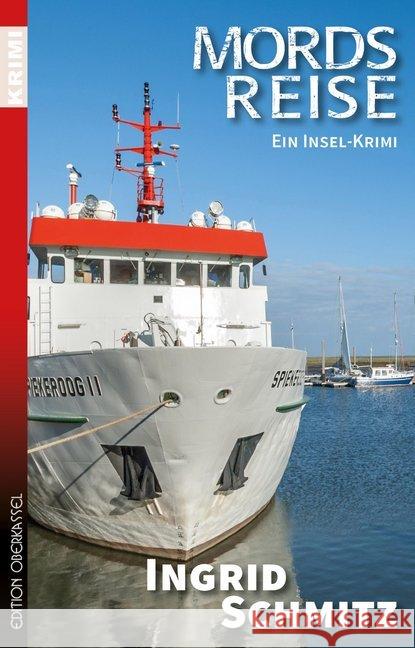 Mordsreise : Ein Insel-Krimi Schmitz, Ingrid 9783958132177 Edition Oberkassel - książka
