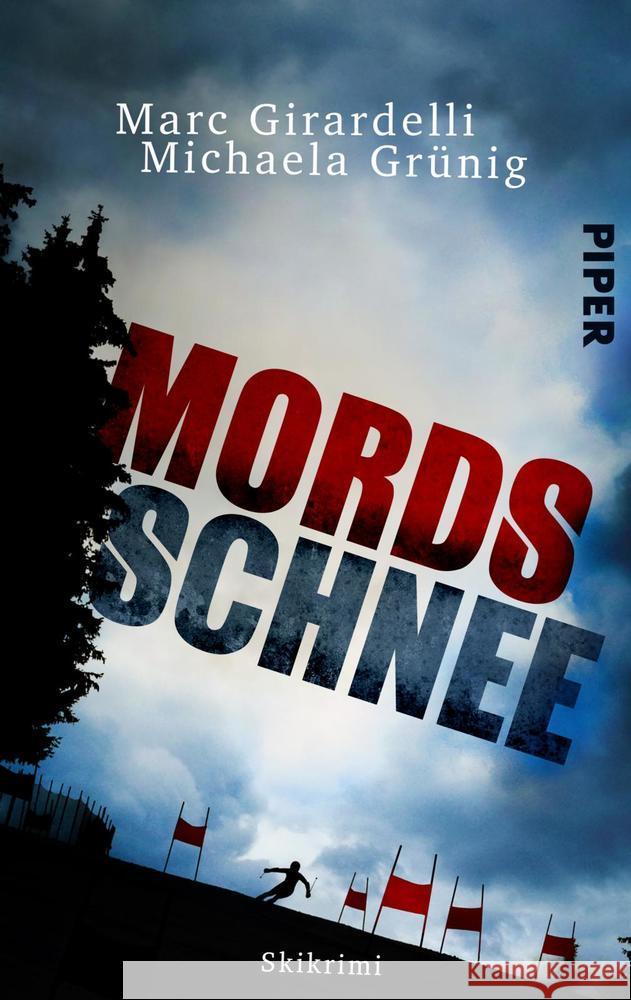 Mordsschnee Grünig, Michaela; Girardelli, Marc 9783492504034 Piper Spannungsvoll - książka