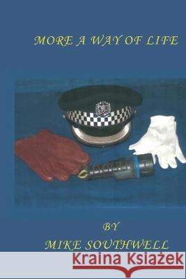 More a Way of Life Mike Southwell 9781523812295 Createspace Independent Publishing Platform - książka