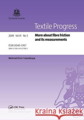 More about Fibre Friction and Its Measurements Yuyksekkaya, Mehmet Emin 9780415571883 CRC Press - książka