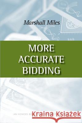 More Accurate Bidding Marshall Miles 9781554947560 Master Point Press - książka