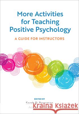 More Activities for Teaching Positive Psychology: A Guide for Instructors Sarah D. Pressman Acacia C. Parks 9781433839283 American Psychological Association (APA) - książka