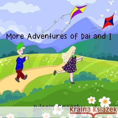 More Adventures of Dai and I Juleeia Sneesby Wendy Brown  9780645699630 Wendiilou Publishing - książka