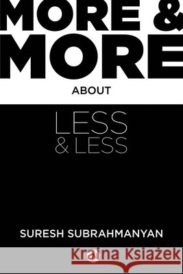 More and More about Less and Less Suresh Subrahmanyan 9798893228564 Notion Press - książka
