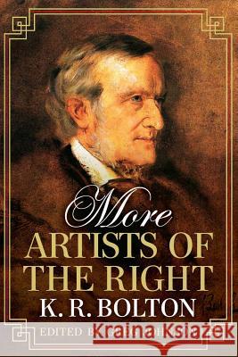 More Artists of the Right K. R. Bolton Greg Johnson 9781940933207 Counter-Currents Publishing - książka