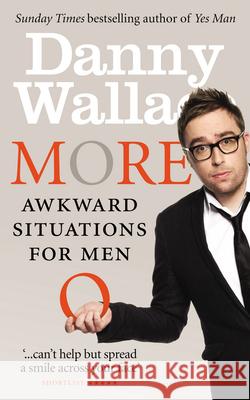 More Awkward Situations for Men  Wallace, Danny 9781785037870  - książka