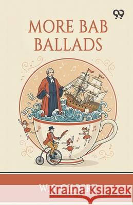 More Bab Ballads William Schwenk Gilbert 9789374838150 Double 9 Books - książka