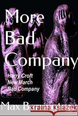 More Bad Company Max Barrington 9780975653890 Etteleah Books - Cairns, Australia - książka