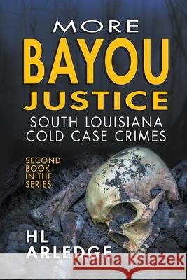 More Bayou Justice Hl Arledge 9798201046316 Bogart Books - książka