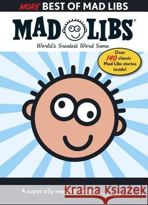 More Best of Mad Libs: World's Greatest Word Game Price, Roger 9780843125498 Price Stern Sloan - książka