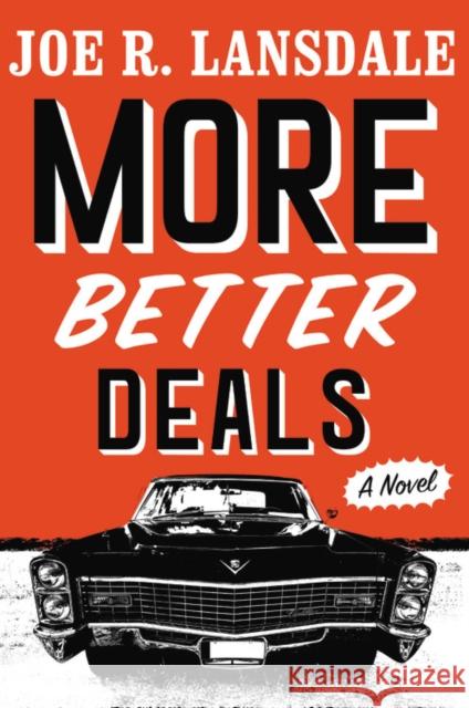 More Better Deals Joe R. Lansdale 9780316479912 Mulholland Books - książka