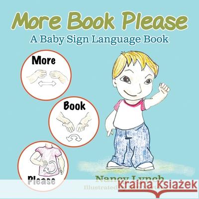 More Book Please: A Baby Sign Language Book Nancy Lynch 9781647493066 Go to Publish - książka