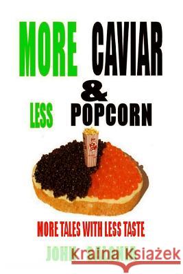 More Caviar & Less Popcorn John Salonia Howard Mertin 9781478158707 Createspace - książka