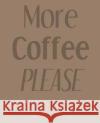 More Coffee Please Paul Doodles 9781798712481 Independently Published