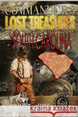 More Commander's Lost Treasures You Can Find In South Carolina: Follow the Clues and Find Your Fortunes! Pulitzer, Jovan Hutton 9781495950353 Createspace Independent Publishing Platform - książka