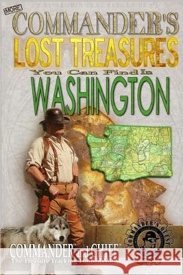More Commander's Lost Treasures You Can Find In Washington: Follow the Clues and Find Your Fortunes! Pulitzer, Jovan Hutton 9781495950438 Createspace Independent Publishing Platform - książka
