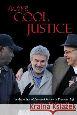 More Cool Justice Andy Thibault   9780990419815 Icebox Publishing - książka