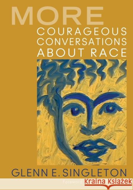 More Courageous Conversations about Race Singleton, Glenn E. 9781412992664  - książka