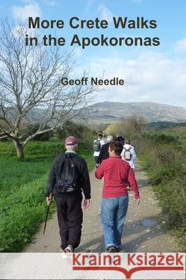 More Crete Walks in the Apokoronas Geoff Needle 9781447514626 Lulu.com - książka
