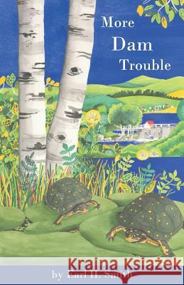 More Dam Trouble Earl H. Smith 9780945980773 North Country Press - książka