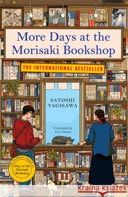More Days at the Morisaki Bookshop: The cosy sequel to DAYS AT THE MORISAKI BOOKSHOP, the perfect gift for book lovers Satoshi Yagisawa 9781786584328 Bonnier Books Ltd - książka