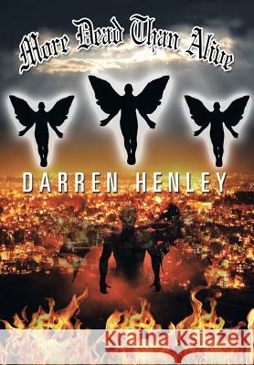 More Dead Than Alive Darren Henley 9781483642789 Xlibris Corporation - książka