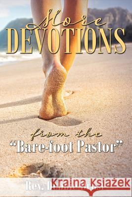More Devotions: From the Bare-Foot Pastor Rev Debbie Drost 9781790525218 Independently Published - książka