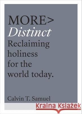 More Distinct: Reclaiming Holiness for the World Today Calvin Samuel 9781783597086 Inter-Varsity Press - książka