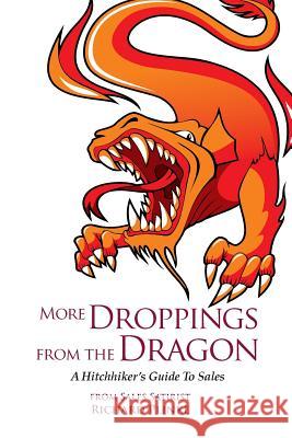 More Droppings from the Dragon: A Hitchhiker's Guide To Sales Plinke, Richard 9781634904155 Booklocker.com - książka