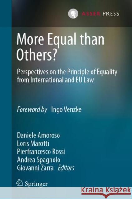 More Equal than Others?: Perspectives on the Principle of Equality from International and EU Law Daniele Amoroso Loris Marotti Pierfrancesco Rossi 9789462655386 T.M.C. Asser Press - książka