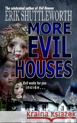 More Evil Houses Erik Shuttleworth 9780692658024 Black Bed Sheets Books - książka