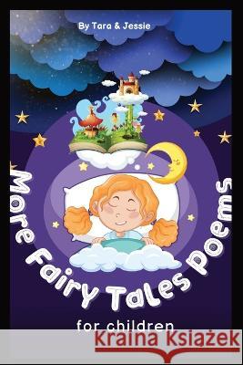 More Fairy Tales Poems for children Jessie Johnson Tara Johnson  9781088220870 IngramSpark - książka