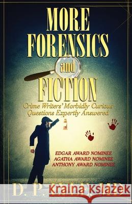 More Forensics and Fiction: Crime Writers' Morbidly Curious Questions Expertly Answered D. P. Lyle 9780578656724 Suspense Publishing - książka