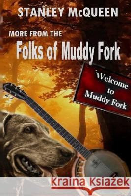 More From the Folks of Muddy Fork Byron, Valerie 9781484838600 Createspace - książka