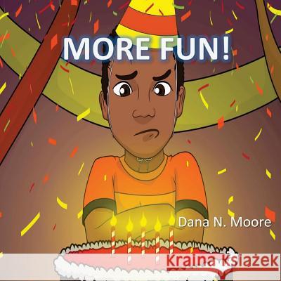 More Fun! Dana N. Moore 9781497537699 Createspace Independent Publishing Platform - książka