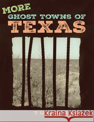 More Ghost Towns of Texas T. Lindsay Baker 9780806137247 University of Oklahoma Press - książka