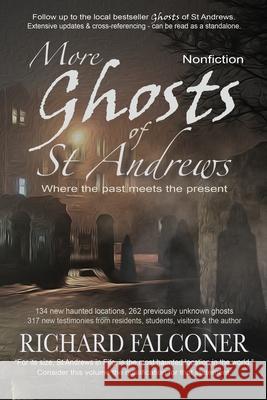 More Ghosts of St Andrews: Nonfiction Richard Falconer 9780992753856 Obsidian Publishing - książka